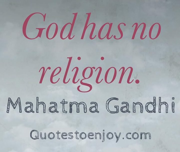 Imagini pentru gandhi god has no religion