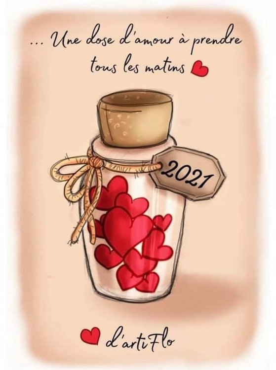 May be an image of heart and text that says '...Une dose d'amour à prendre tous les matins NK K 2021 d'antiFlo'