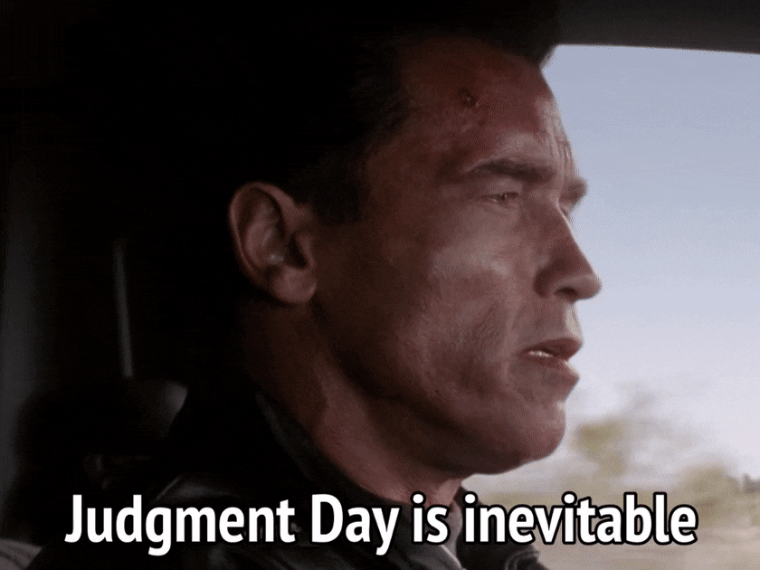 Terminator 3 - Judgment Day Is Inevitable GIF by MikeyMo | Gfycat