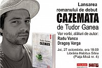 Un roman scris pe nerăsuflate, Cazemata de Tudor Ganea, în discuţie la Sibiu