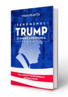 A apărut cartea „Fenomenul Trump şi America profundă”