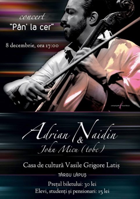 Violoncelistul Adrian Naidin, în premieră la Baia Mare, Satu Mare și Târgu Lăpuș!