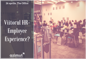 Viitorul HR- Employee Experience?