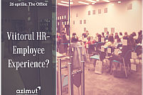 Viitorul HR- Employee Experience?