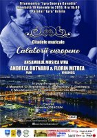 “Călătorii europene” care transformă Brăila și Galați în Citadele muzicale