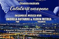 “Călătorii europene” care transformă Brăila și Galați în Citadele muzicale