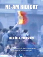 ”Ne-am ridicat: România, 1989-2019”