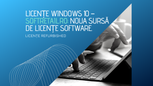 Licente Windows 10 - Softretail.ro: noua sursă de licențe software