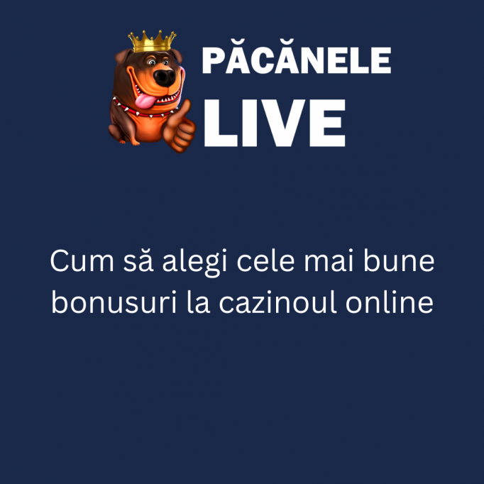 Cum să alegi cele mai bune bonusuri la cazinoul online