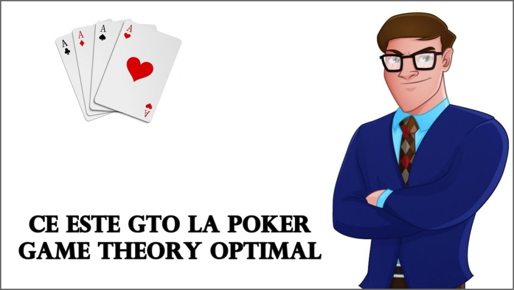 Ce este GTO în poker: noțiuni de bază pentru începători