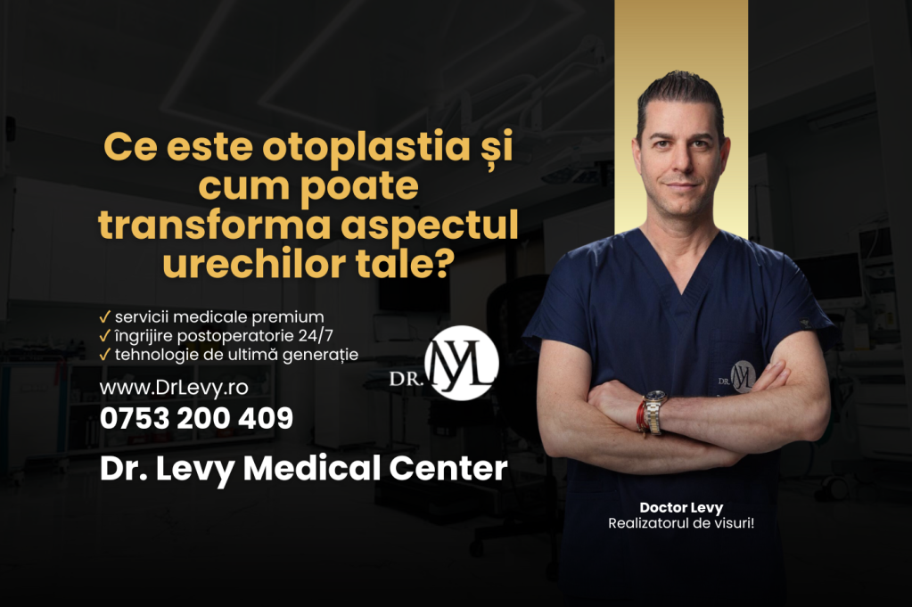Clinica Dr. Levy Medical Center: ce este Otoplastia și cum poate transforma aspectul urechilor tale?