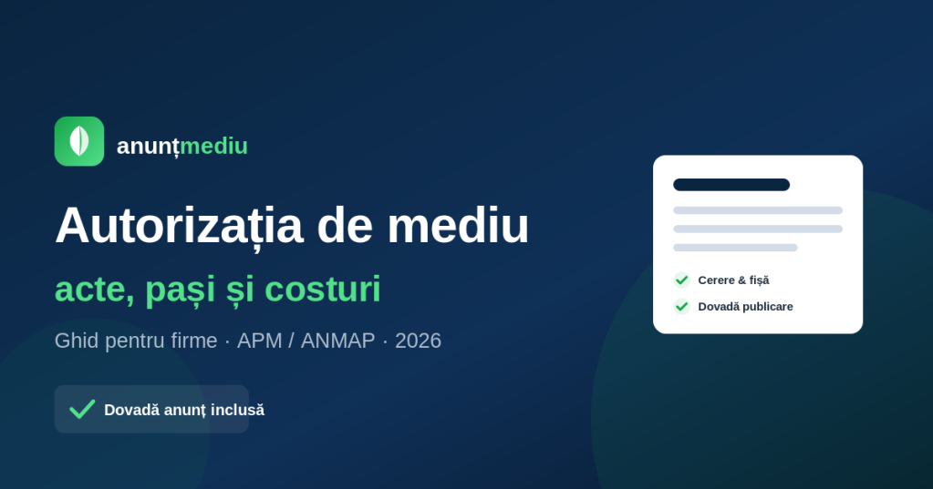 Autorizația de mediu: acte necesare, pași și costuri pentru firme în 2026