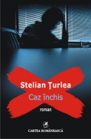 Caz inchis: un puzzle perfect al unei morti suspecte, marca Stelian Turlea
