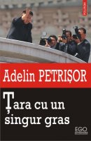 Tara cu un singur gras de Adelin Petrisor